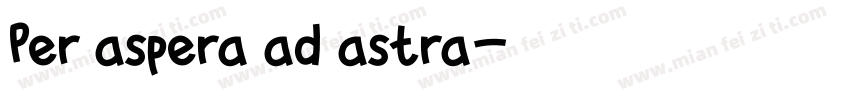 Per aspera ad astra字体转换